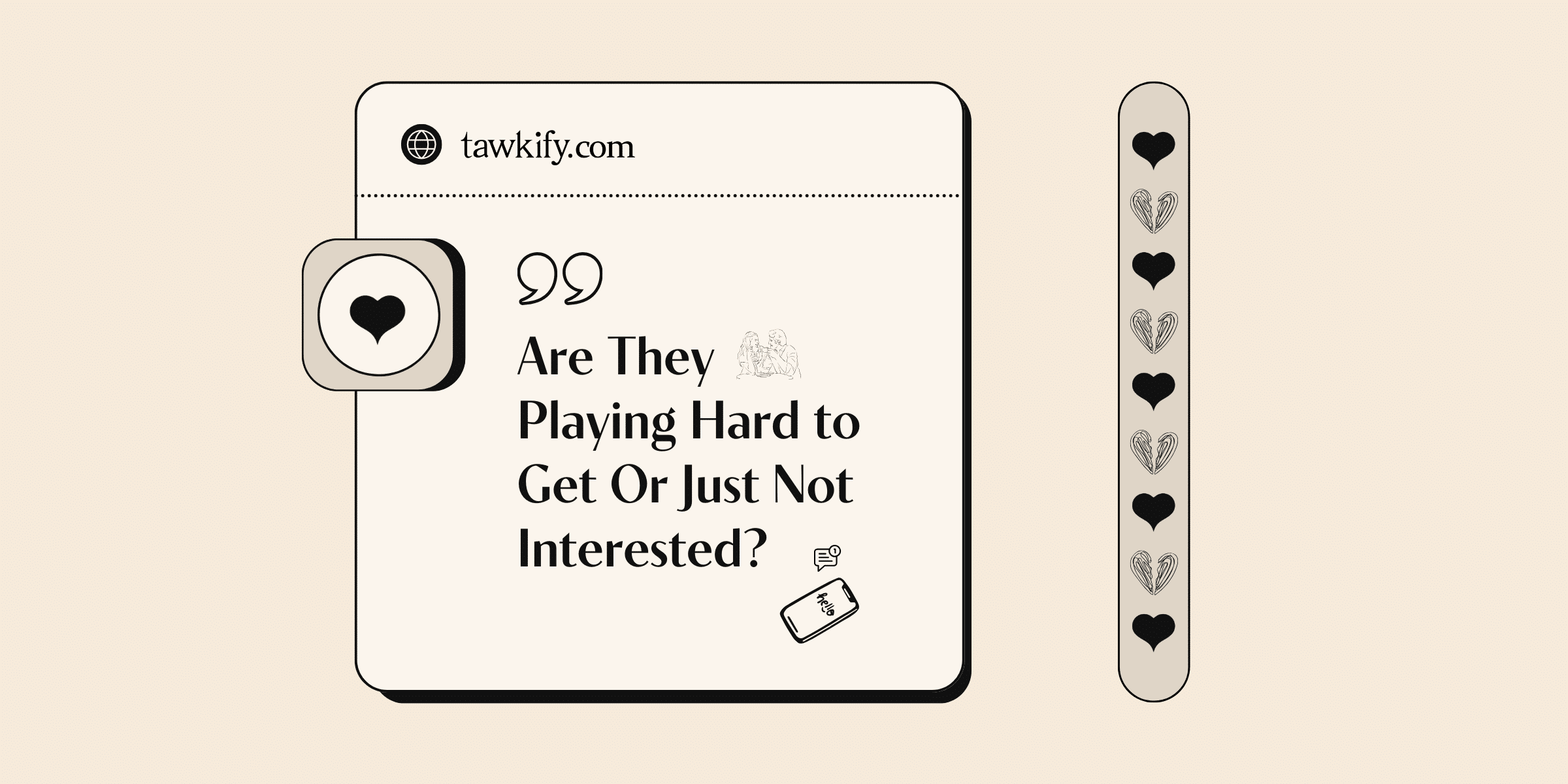 Are they playing hard to get or not interested? Read Tawkify's guide to navigating the age old dating question.